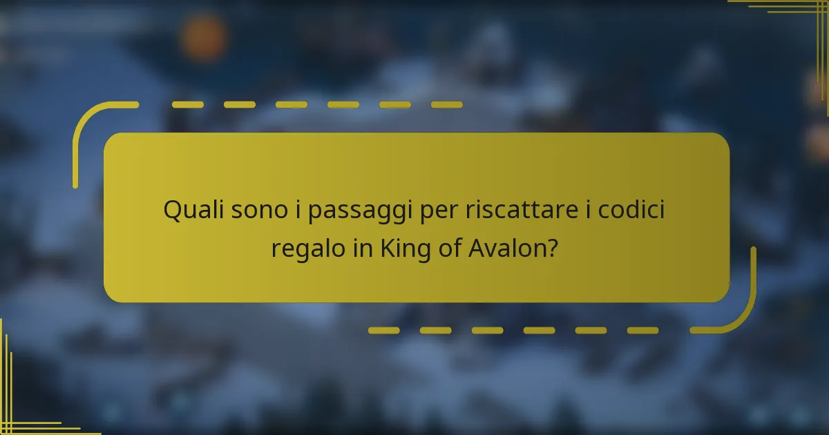 Quali sono i passaggi per riscattare i codici regalo in King of Avalon?