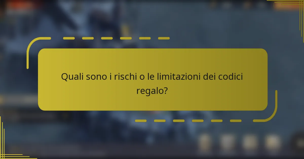 Quali sono i rischi o le limitazioni dei codici regalo?
