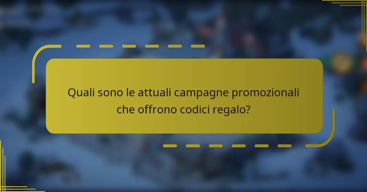 Quali sono le attuali campagne promozionali che offrono codici regalo?
